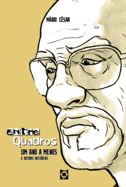 EntreQuadros - Um ano a menos e outras histórias